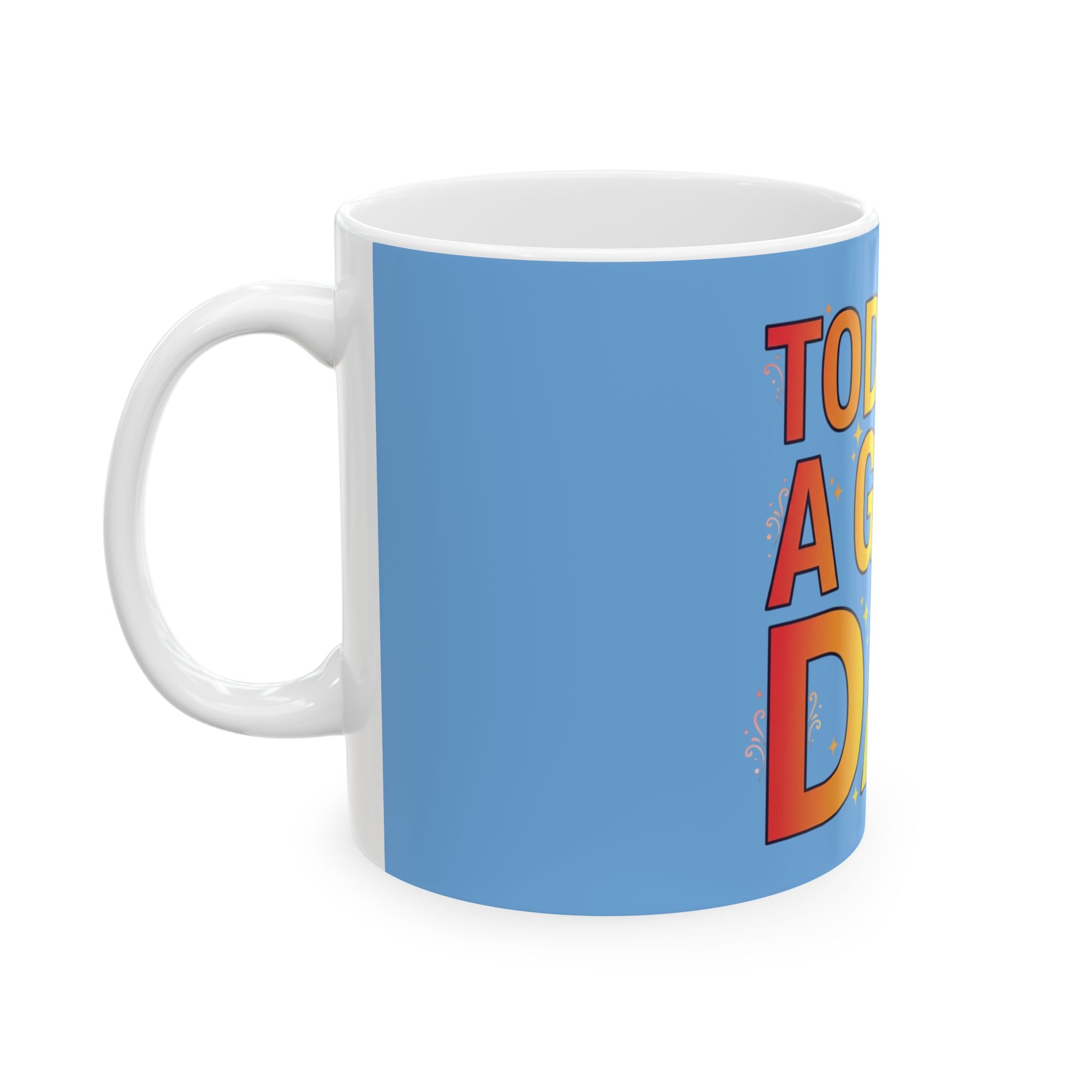 Bright Days Ceramic Mug — Start Every Morning With Joy