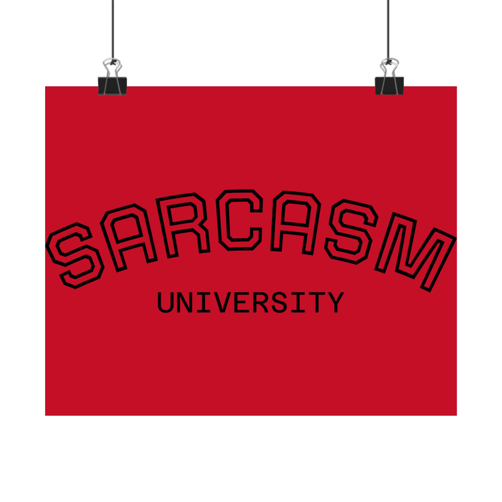 Sarcasm University Poster — Funny Dorm Wall Art